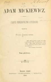 Cover of: Adam Mickiewicz: zarys biograficzno-literacki.