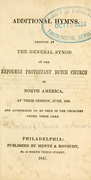 Cover of: Additional hymns | Reformed Protestant Dutch Church (U.S.)