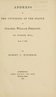 Cover of: Address at the unveiling of the statue of Colonel William Prescott, on Bunker Hill, June 17, 1881