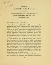 Cover of: Address by Elbert H. Gary, president at banquet of American iron and steel institute, Hotel Commodore, New York, November 18, 1921