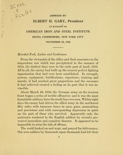 Cover of: Address by Elbert H. Gary, president at banquet of American iron and steel institute, Hotel Commodore, New York, November 18, 1921