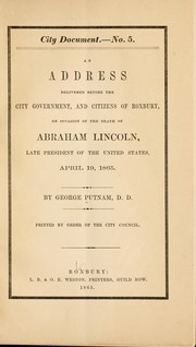 Cover of: An address delivered before the city government, and citizens of Roxbury