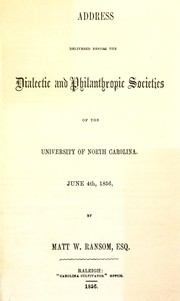 Cover of: Address delivered before the Dialectic and Philanthropic societies of the University of North Carolina, June 4, 1856