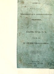 Cover of: Address delivered before the Dialectic and Philanthropic societies, at Chapel Hill, N. C., June 20, 1832