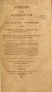 Address of the Republicans of the city and county of New-York, to their Republican fellow-citizens of the United States by Democratic party. New York, New York (City)