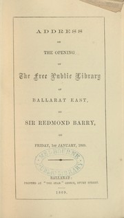 Cover of: Address on the opening of the Free Public Library of Ballarat East, on Friday, 1st. January, 1869