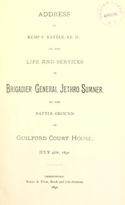 Cover of: Address on the life and services of Brigadier General Jethro Sumner: at the battle ground of Guilford Court House, July 4th, 1891
