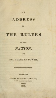 An address to the rulers of this nation, and all those in power by Thomas Shillitoe