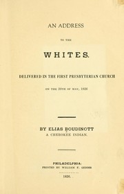 Cover of: An address to the whites... by Boudinot, Elias