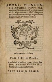 Cover of: Adonis Viennensis ...: Breuiarium chronicorum ab origine mundi ad sua vsque tempora, id est ad regnum Ludouici Francorum regis cognomento Simplicis, an. Domini dccclxxx