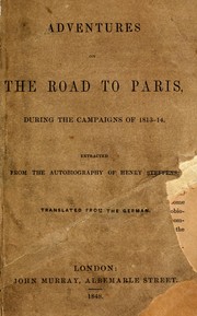 Cover of: Adventures on the road to Paris, during the campaigns of 1813-14