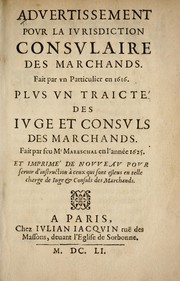 Cover of: Advertissement povr la ivrisdiction consvlaire des marchands: fait par vn particulier en 1616. Plvs vn traict©♭ des ivge et consvls des marchands