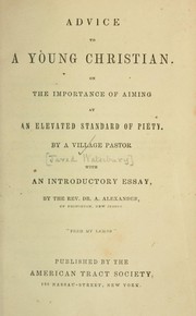 Cover of: Advice to a young Christian : On the importance of aiming at an elevated standard of piety by Waterbury J.B.