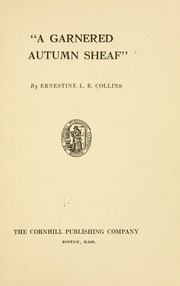 Cover of: "A garnered autumn sheaf" by Ernestine L. R. Collins