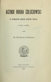 Cover of: Agenor hrabia Goouchowski w pierwszym okresie rzá̧dów swoich, 1846-1859 by Bronisław Łoziński