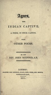 Cover of: Agnes, the Indian captive: A poem, in four cantos. With other poems