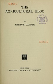 Cover of: The agricultural bloc. by Arthur Capper