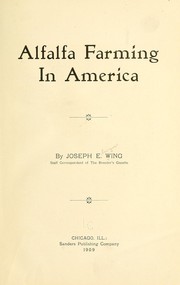 Cover of: Alfalfa farming in America by Joseph E. Wing