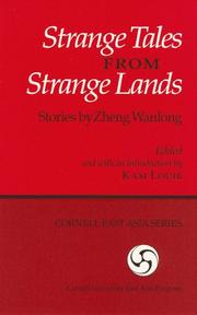 Cover of: Strange Tales from Strange Lands: Stories by Zheng Wanlong (Cornell East Asia, No. 66) (Cornell East Asia Series)