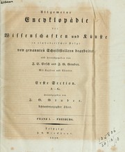 Cover of: Allgemeine Encyclopädie der Wissenschaften und Künste in alphabetischer Folge von genannten Schriftstellern by Johann Samuel Ersch