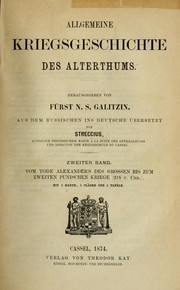 Cover of: Allgemeine Kriegsgeschichte des Alterthums: Hrsg. von Fürst N.S. Galitzin.  Aus dem Russischen ins Deutsche übers. von Streccius