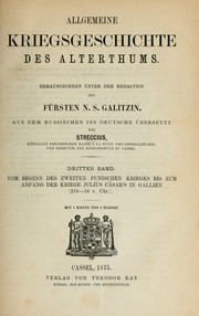 Cover of: Allgemeine Kriegsgeschichte des Alterthums: Hrsg. von Fürst N.S. Galitzin.  Aus dem Russischen ins Deutsche übers. von Streccius