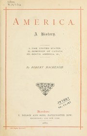 Cover of: America.  A history: I. The United States.  II. Dominion of Canada.  III. South America, [etc.]