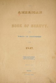 Cover of: The American book of beauty, or, Token of friendship for 1847