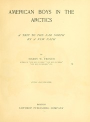Cover of: American boys in the Arctics: a trip to the far north by a new path