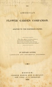 Cover of: The American flower garden companion: adapted to the northern states