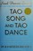 Cover of: Tao song and tao dance