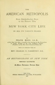 Cover of: The American metropolis, from Knickerbocker days to the present time