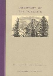 Cover of: Discovery of the Yosemite and the Indian War of 1851 which led to that event