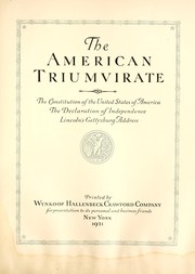 Cover of: American triumvirate: the Constitution of the United States of America, the Declaration of Independence, Lincoln's Gettysburg address
