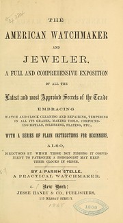 The American watchmaker and jeweler by J. Parish Stelle