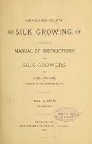 "America's new industry," silk growing by Carl Strack
