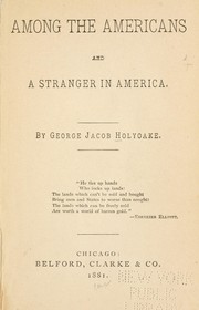 Cover of: Among the Americans by George Jacob Holyoake