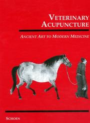 Cover of: Veterinary acupuncture: ancient art to modern medicine