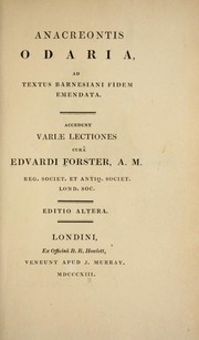 Cover of: Anacreontis Odaria, ad textus Barnesiani fidem emendata. Accedunt variae lectiones