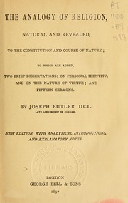 Cover of: The analogy of religion, natural and revealed, to the constitution and course of nature by Joseph Butler