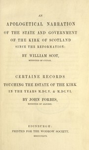 An apologetical narration of the state and government of the Kirk of Scotland since the Reformation by Scot, William