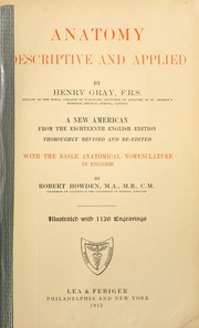 Cover of: Anatomy, descriptive and applied by Henry Gray F.R.S.