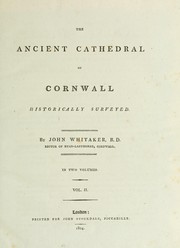 Cover of: The ancient cathedral of Cornwall historically surveyed. by Whitaker, John