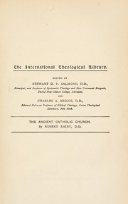 Cover of: The ancient Catholic Church: from the accession of Trajan to the Fourth General Council, (A.D. 98-451)