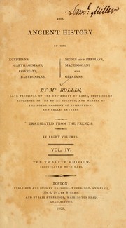 Cover of: The ancient history of the Egyptians, Carthaginians, Assyrians, Babylonians, Medes and Persians, Macedonians, and Grecians by Charles Rollin