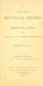 Cover of: The ancient historical records of Norwalk, Conn by Hall, Edwin