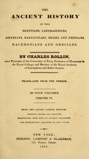 Cover of: The ancient history of the Egyptians, Carthaginians, Assyrians, Babylonians, Medes and Persians, Macedonians and Grecians. by Charles Rollin
