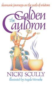 Cover of: The golden cauldron: shamanic journeys on the path of wisdom