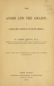 Cover of: The Andes and the Amazon by James Orton