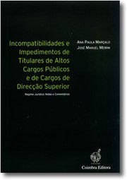 Incompatibilidades e impedimentos de titulares de altos cargos públicos e de cargos de direcção superior by Portugal.
